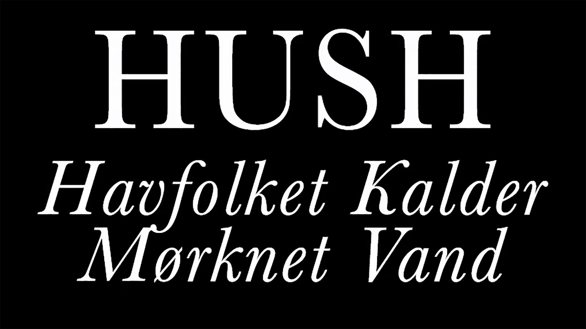 Havfolket Kalder Mørknet Vand (HUSH) - Anidox:VR Awards and Seminar